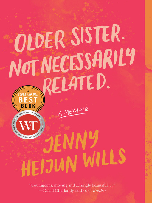 Title details for Older Sister. Not Necessarily Related. by Jenny Heijun Wills - Wait list